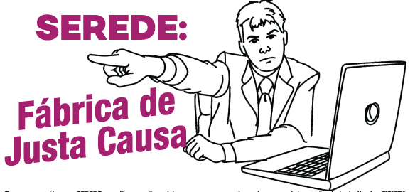 SEREDE: Fábrica de Justa Causa